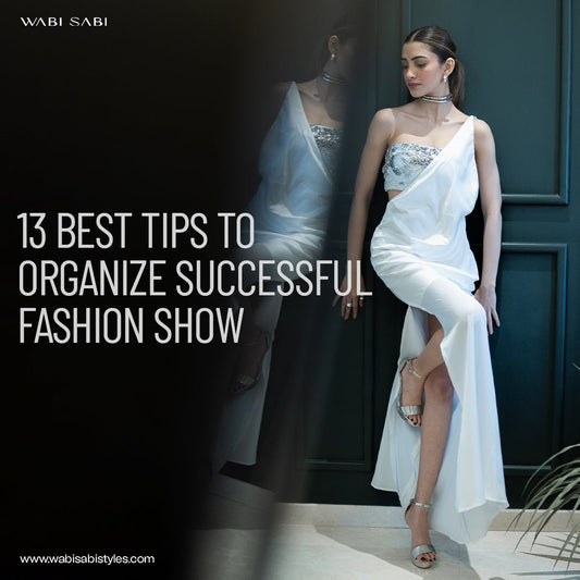 13 Best Tips to Organize Successful Fashion Show - Wabi Sabi