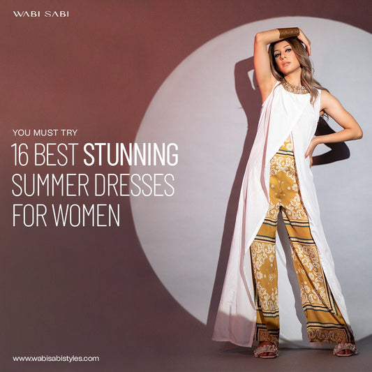 16 Best Stunning Summer Dresses for Women - You Must Try - Wabi Sabi